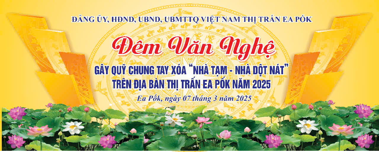 Đêm văn nghệ gây quỹ "Chung tay xóa nhà tạm, nhà dột nát" tại thị trấn Ea Pốk